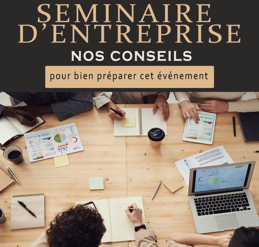 Organiser un seminaire entreprise nos conseils